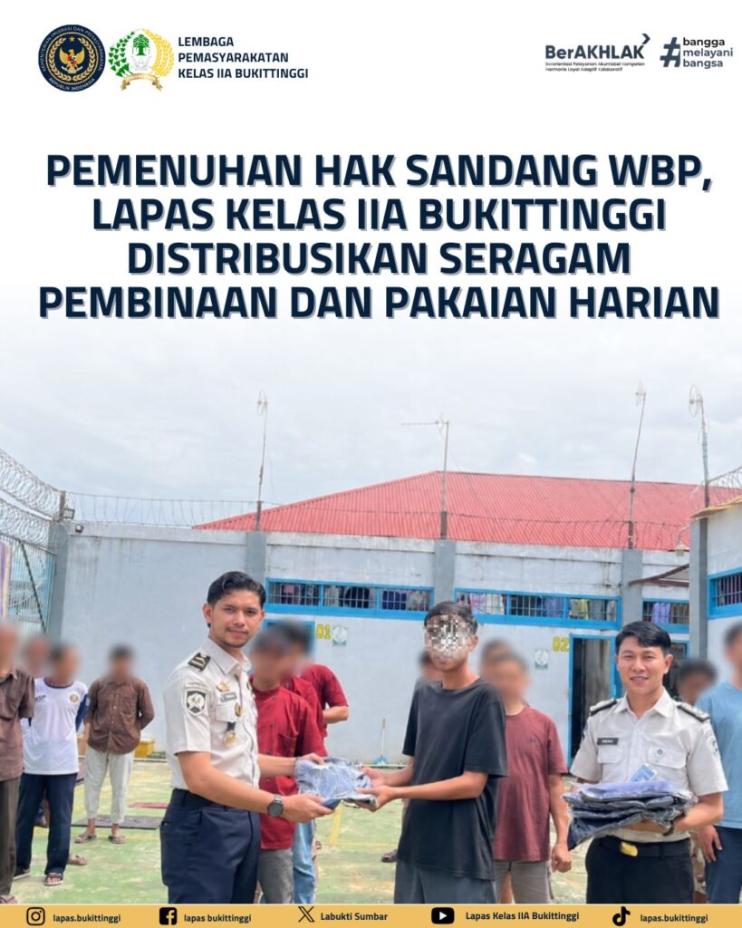 Distribusi Seragam Pembinaan dan Pakaian Harian, Upaya Lapas Bukittinggi Penuhi Kebutuhan Sandang Warga Binaan 1 IMG 20260706 WA0005