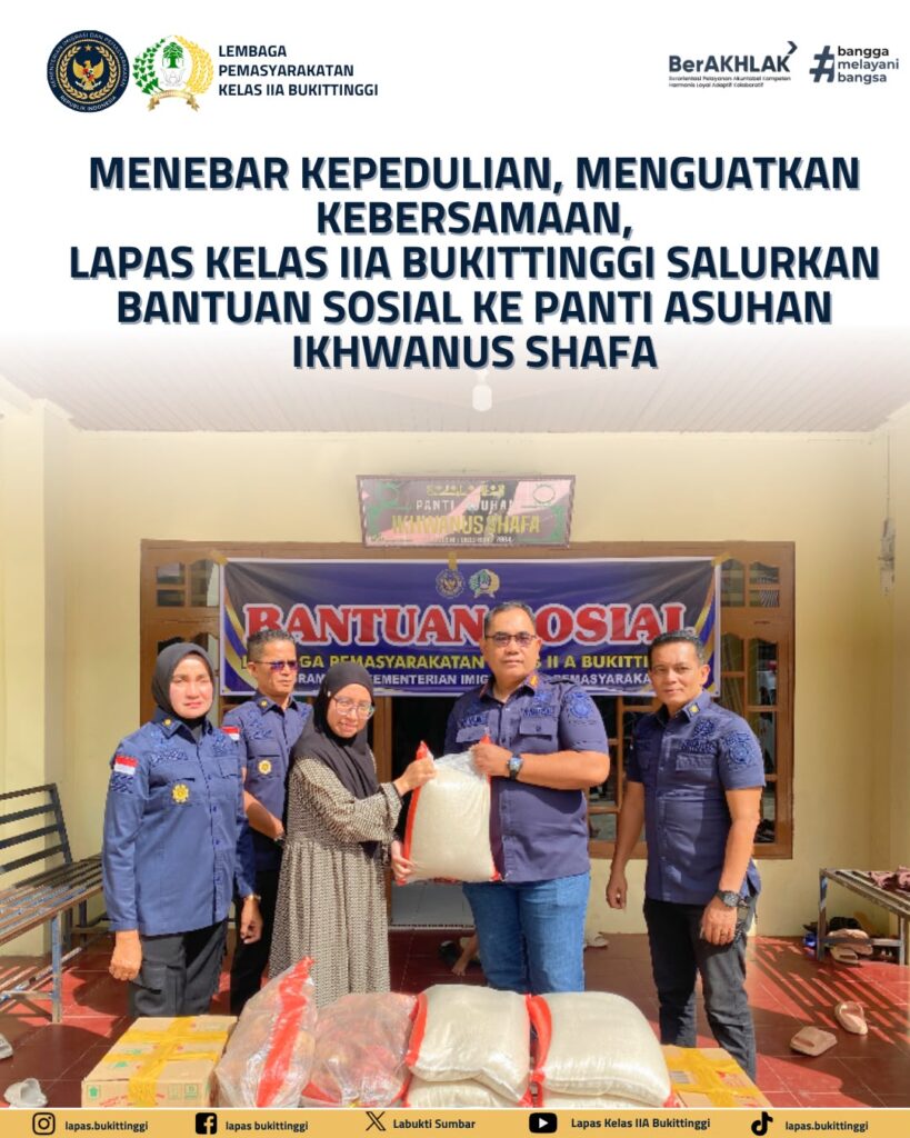 Menebar Kepedulian, Menguatkan Kebersamaan,Lapas Kelas IIA Bukittinggi Salurkan Bantuan Sosial ke Panti Asuhan Ikhwanus Shafa 1 IMG 20260711 WA0011